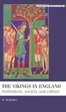 The Vikings in England: Settlement, Society and Culture