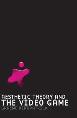 Aesthetic Theory and the Video Game