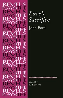 Love's Sacrifice: By John Ford