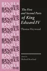 The First and Second Parts of King Edward IV: Thomas Heywood