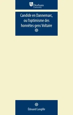 Candide En Dannemarc, Ou l'Optimisme Des Honnêtes Gens: Voltaire