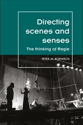 Directing scenes and senses: The thinking of Regie