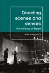 Directing scenes and senses: The thinking of Regie