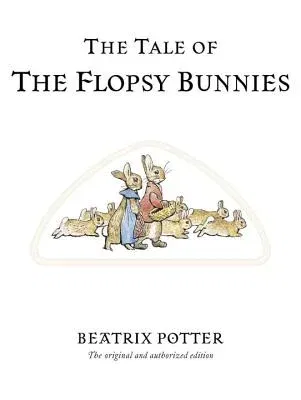 The Tale of the Flopsy Bunnies (Anniversary)