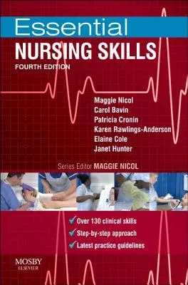 Essential Nursing Skills: Clinical Skills for Caring (Revised)