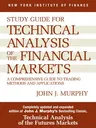 Study Guide to Technical Analysis of the Financial Markets: A Comprehensive Guide to Trading Methods and Applications (Revised)