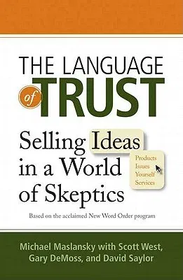 The Language of Trust: Selling Ideas in a World of Skeptics