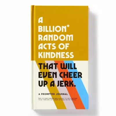 A Billion Random Acts of Kindness Prompted Journal