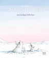 Little Polar Bear and the Brave Little Hare