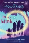 Never Girls #1: In a Blink (Disney: The Never Girls)