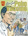 Jonas Salk and the Polio Vaccine