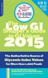 The Shopper's Guide to GI Values: The Authoritative Source of Glycemic Index Values for More Than 1,200 Foods (2015)