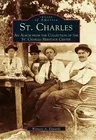 St. Charles: An Album from the Collection of the St. Charles Heritage Center