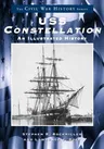 USS Constellation: An Illustrated History