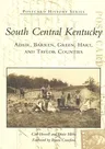 South Central Kentucky:: Adair, Barren, Green, Hart, and Taylor Counties