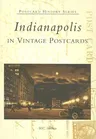 Indianapolis in Vintage Postcards