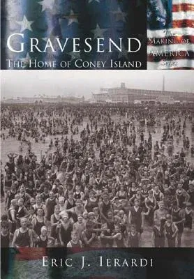 Gravesend: The Home of Coney Island