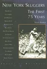 New York Sluggers: The First 75 Years