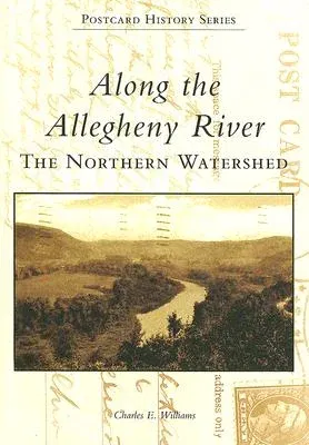 Along the Allegheny River: The Northern Watershed