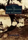 The Lakes Region of New Hampshire