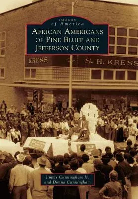 African Americans of Pine Bluff and Jefferson County