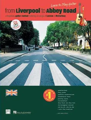 From Liverpool to Abbey Road: A Guitar Method Featuring 33 Songs of Lennon & McCartney (Guitar Tab), Book & CD [With CD]