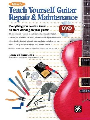 Alfred's Teach Yourself Guitar Repair & Maintenance: Everything You Need to Know to Start Working on Your Guitar!, Book & DVD (Sleeve) [With DVD] (Rev