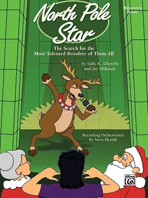 North Pole Star: The Search for the Most Talented Reindeer of Them All (Director's Score)