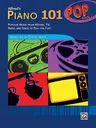 Alfred's Piano 101 Pop, Bk 1: Popular Music from Movies, Tv, Radio and Stage to Play for Fun!