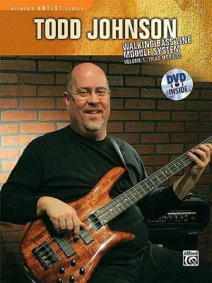 Todd Johnson Walking Bass Line Module System, Vol 1: Triad Modules, Book & DVD [With DVD]