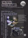 The Total Rock Drummer: A Fun and Comprehensive Overview of Rock Drumming, Book & Online Audio [With CD (Audio)]