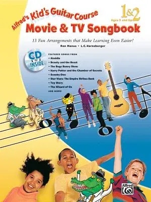 Alfred's Kid's Guitar Course Movie and TV Songbook 1 & 2: 13 Fun Arrangements That Make Learning Even Easier!, Book & Online Audio [With CD (Audio)]