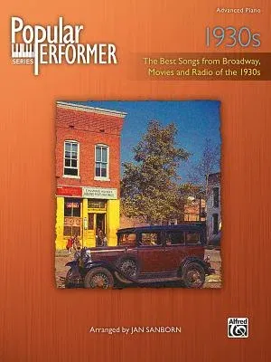 Popular Performer -- 1930s: The Best Songs from Broadway, Movies and Radio of the 1930s