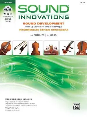 Sound Innovations Sound Development: Cello: Chorales and Warm-Up Exercises for Tone, Techinique and Rhythm: Intermediate String Orchestra