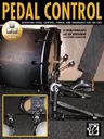 Pedal Control: Achieving Speed, Control, Power, and Endurance for the Feet, Book & Online Video/Audio [With CDROM]