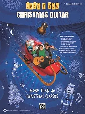 Just for Fun -- Christmas Guitar: More Than 40 Christmas Classics