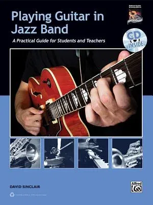 Playing Guitar in Jazz Band: A Practical Guide for Students and Teachers [With CD (Audio)]