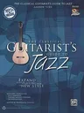 The Classical Guitarist's Guide to Jazz: Expand Your Playing with a New Style, Book & MP3 CD [With CD (Audio)]