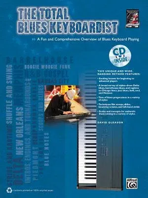 Total* the Total Blues Keyboardist: A Fun and Comprehensive Overview of Blues Keyboard Playing, Book & CD [With CD (Audio)]