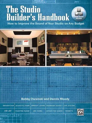 The Studio Builder's Handbook: How to Improve the Sound of Your Studio on Any Budget, Book & Online Video/Pdfs