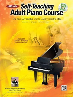 Alfred's Self-Teaching Adult Piano Course: The New, Easy and Fun Way to Teach Yourself to Play, Book & Online Video/Audio [With CD (Audio) and DVD]