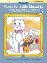 Music for Little Mozarts Meet the Music Friends: 5 Introductory Music Lessons for Ages 4--6 (Teacher Book), Book & CD