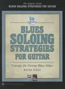 Blues Soloing Strategies for Guitar [With CD (Audio)]