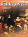 Alfred's Great Music & Musicians, Bk 2: An Overview of Keyboard Composers and Literature, Book & Downloadable Mp3s