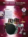 The New Basics -- Rock Drums: A Totally Different, Fun Way to Learn, Book & CD