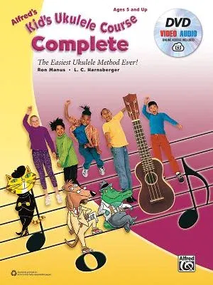 Alfred's Kid's Ukulele Course Complete: The Easiest Ukulele Method Ever!, Book, DVD & Online Video/Audio [With CD (Audio) and DVD]