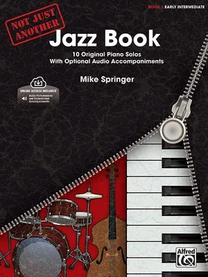 Not Just Another Jazz Book, Bk 1: 10 Original Piano Solos with Optional CD Accompaniments, Book & Online Audio [With CD (Audio)]