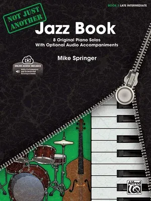 Not Just Another Jazz Book, Bk 3: 8 Original Piano Solos with Optional CD Accompaniments, Book & Online Audio [With CD (Audio)]