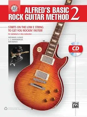 Alfred's Basic Rock Guitar Method, Bk 2: Starts on the Low E String to Get You Rockin' Faster, Book & CD