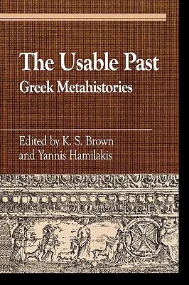 The Usable Past: Greek Metahistories